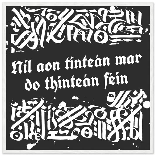 Níl aon tinteán mar do thinteán féin Irish proverb framed print in a white frame