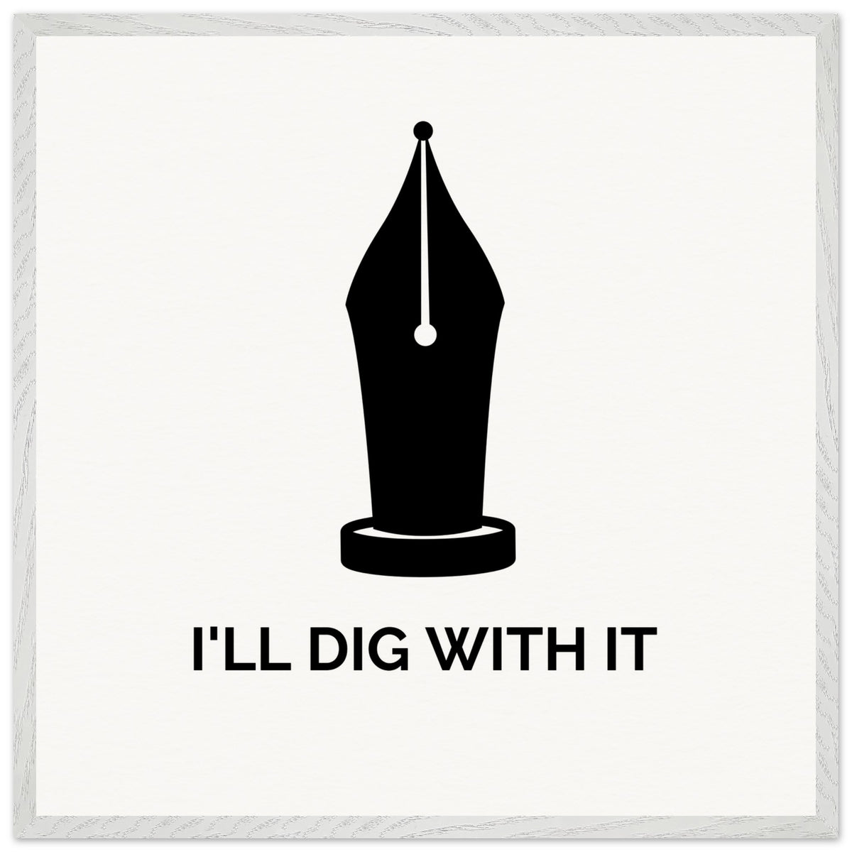 Seamus Heaney 'I'll Dig With It' pen nib quote print in a silver-grey frame on cream paper