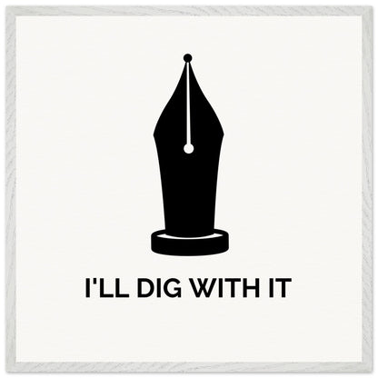 Seamus Heaney 'I'll Dig With It' pen nib quote print in a silver-grey frame on cream paper