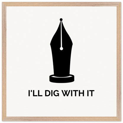 Seamus Heaney 'I'll Dig With It' pen nib quote print in a warm oak frame on cream paper
