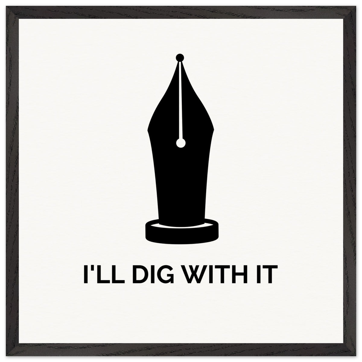 Seamus Heaney 'I'll Dig With It' pen nib quote print in a narrow black frame, cream background